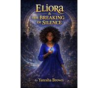 Eliora & The Breaking of Silence