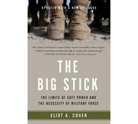 Eliot A Cohen The Big Stick (Tascabile)