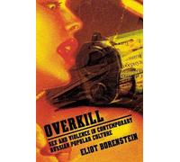 Eliot Borenstein Overkill (Tascabile) Culture and Society after Socialism