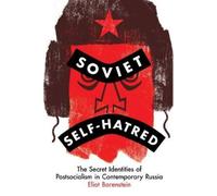 Eliot Borenstein Soviet Self-Hatred (Tascabile)