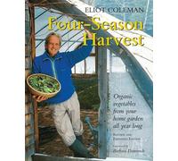 Eliot Coleman Four-Season Harvest (Tascabile)