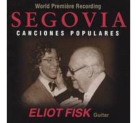 Eliot Fisk - Segovia Canciones Populares