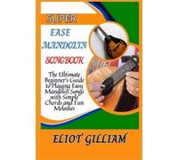 Eliot Gilliam Super Ease Mandolin Songbook (Tascabile)