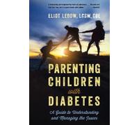 Eliot LeBow Parenting Children with Diabetes (Tascabile)