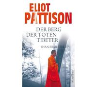Eliot Pattison Der Berg der toten Tibeter: Shan ermittelt. Roman (I (Tascabile)