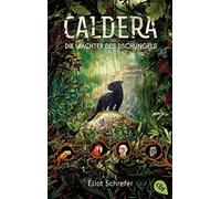 Eliot Schrefer Caldera - Die Wächter des Dschungels: Start der magi (Tascabile)