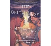 Eliot Schrefer The Brightness Between Us (Tascabile)