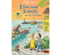 Eliot und Isabella und der Trüffeldieb: Roman. Mit vielen farbigen Bildern: 6