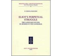 Eliot's Perpetual Struggle. The Language of Evil in «Murder at the Cathedral»
