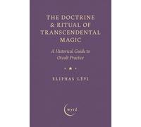 Eliphas Lévi The Doctrine & Ritual of Transcendental Magic (Tascabile)