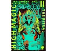 Eliphas Levi The Dogma and Ritual of High Magic (Tascabile) High Magic