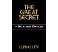 Eliphas Levi The Great Secret (Tascabile)