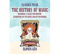 Eliphas Levi The History of Magic - Including a Clear and Pre (Copertina rigida)