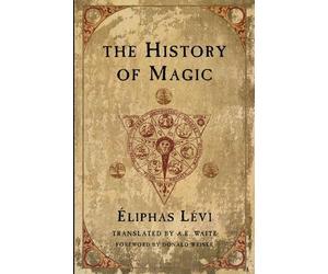 Eliphas Levi The History of Magic (Tascabile)