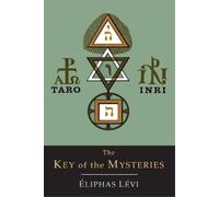 Eliphas Levi The Key of the Mysteries (Tascabile)