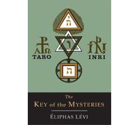 Eliphas Levi The Key of the Mysteries (Tascabile)