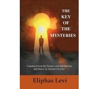Eliphas Levi The Key of the Mysteries (Tascabile)