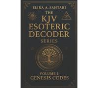 Elira A Sahtari The KJV Esoteric Decoder (Tascabile)