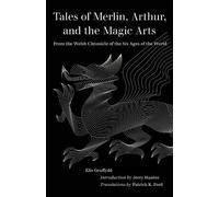 Elis Gruffydd Tales of Merlin, Arthur, and the Magic Arts (Tascabile)