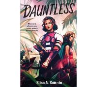 Elisa A. Bonnin Dauntless (Copertina rigida)