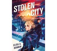 Elisa A. Bonnin Stolen City (Copertina rigida)