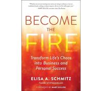 Elisa A. Schmitz Become the Fire (Tascabile)
