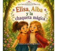 Elisa, Alba y la chaqueta mágica