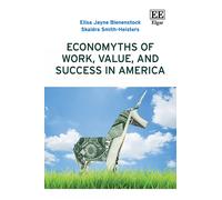 Elisa Bienenstock Skaidra Economyths of Work, Value, and Suc (Copertina rigida)