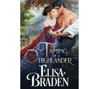Elisa Braden The Taming of a Highlander: 2 (Midnight in Scotland) (Tascabile)