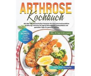Elisa Cooper Arthrose Kochbuch (Tascabile) Gesunde Küche