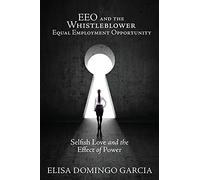 Elisa Domingo Ga EEO and the Whistleblower Equal Employment Opportu (Tascabile)