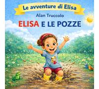 Elisa e le pozze: Le avventure di Elisa