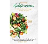 Elisa Elisa Cob Deliciously Mediterranean - A Culinary Journey throu (Tascabile)