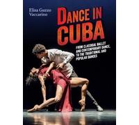 Elisa Guzzo Vaccarino Dance in Cuba (Tascabile)