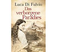 Elisa Harnischmacher Luca Di Fulvio Das verborgene Paradies: Roman (Tascabile)