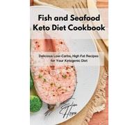 Elisa Hayes Fish and Seafood Keto Diet Cookbook (Copertina rigida)