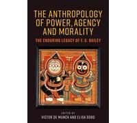 Elisa J. Sobo The Anthropology of Power, Agency, and Morality (Copertina rigida)