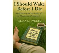 Elisa L Everts I Should Wake Before I Die (Copertina rigida)