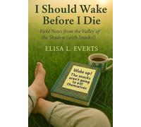 Elisa L Everts I Should Wake Before I Die (Tascabile)