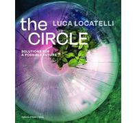 Elisa Medde Luca Locatelli: The CIRCLE (Copertina rigida)