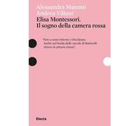 Elisa Montessori. Il sogno della camera rossa