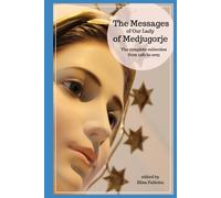 Elisa Pallotta The messages of Our Lady of Medjugorje (Tascabile)