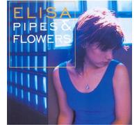 Elisa - Pipes and Flowers