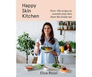Elisa Rossi Happy Skin Kitchen (Copertina rigida)