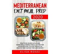 Elisa Rossi Mediterranean Diet Meal Prep 2020 (Tascabile)