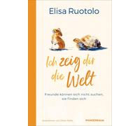 Elisa Ruotolo V Ich zeig dir die Welt: Freunde können sich ni (Copertina rigida)