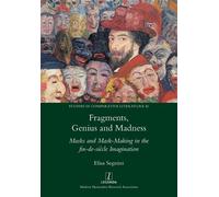 Elisa Segnini Fragments, Genius and Madness (Tascabile)