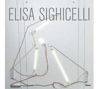 Elisa Sighicelli. Ediz. illustrata