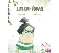 Elisa Yague Today I Am Sad (Copertina rigida)