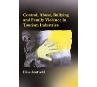 Elisa Zentveld Control, Abuse, Bullying and Family Violence in Touri (Tascabile)